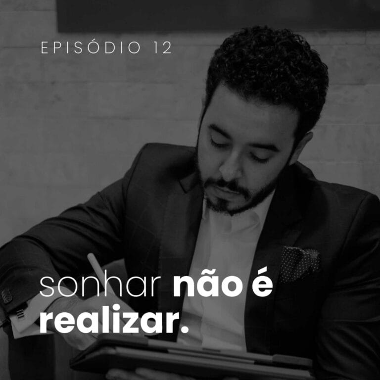 A principal diferença entre quem sonha e quem realiza I .012